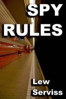 Spy Rules 1463695926 Book Cover