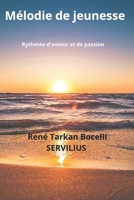 Mélodies de Jeunesse: Rythmée d'amour et de passion (French Edition) B0DPN9RW8P Book Cover