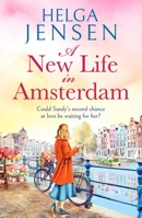 A New Life in Amsterdam: An uplifting, relatable later-in-life romance 1804369330 Book Cover