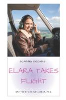 Soaring Dreams: Elara Takes Flight B0G1GS959L Book Cover