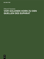 Vom Goldnen Horn zu den Quellen des Euphrat (German Edition) 3486727613 Book Cover