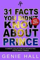 Prince: 31 Facts You Didn't Know about Prince: Amazing Facts about Purple Rain P: 31 Facts You Didn't Know about Prince 1533468133 Book Cover