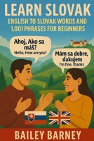 Learn Slovak: English to Slovak Words and 1,001 Phrases for Beginners B0FKBMFWBV Book Cover