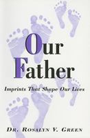 Our Father: Imprints That Shape Our Lives 0533159202 Book Cover