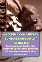 Ang Pinakamahusay Sundae Bars Aklat Ng Resipe 1836236328 Book Cover