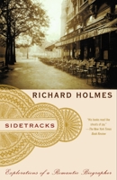 Sidetracks: Explorations of a Romantic Biographer 0679438467 Book Cover