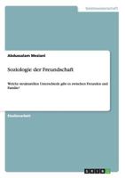 Soziologie der Freundschaft: Welche strukturellen Unterschiede gibt es zwischen Freunden und Familie? 3656467269 Book Cover