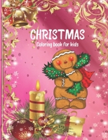 CHRISTMAS Coloring book for kids: Funny Christmas Decorate Coloring Books Gifts for Kids with Numbers and Big Christmas Coloring Book for Kids with Simple Coloring Pages for Kids B08M83X99X Book Cover