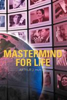 MasterMind for Life 1469774755 Book Cover