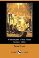 Pathfinders of the West 1517575354 Book Cover