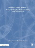 Historical Pattern Archive 2: Women’s Clothing from The Historical Clothing Collection 1820-1938 1032446153 Book Cover