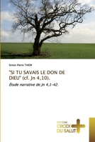 "SI TU SAVAIS LE DON DE DIEU" (cf. Jn 4,10).: Étude narrative de Jn 4,1-42. 6137372936 Book Cover