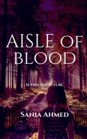 An Aisle Of Blood B0B2M8XC2Y Book Cover