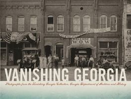 Vanishing Georgia: Photographs from the Vanishing Georgia Collection, Georgia Department of Archives and History 0820324957 Book Cover