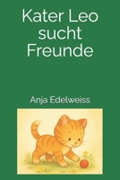 Kater Leo sucht Freunde B0FV48D2XL Book Cover
