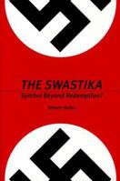The Swastika: Symbol Beyond Redemption?
