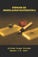 TÓPICOS DE MODELAGEM MATEMÁTICA 859134734X Book Cover