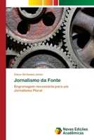 Jornalismo da Fonte: Engrenagem necessária para um Jornalismo Plural 6202405422 Book Cover