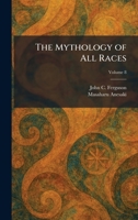 The Mythology of All Races 1025863178 Book Cover