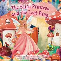 The Fairy Princess and The Lost Ring 1763895904 Book Cover
