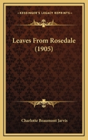 Leaves From Rosedale 1021962589 Book Cover