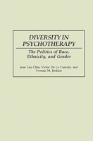 Diversity in Psychotherapy : The Politics of Race, Ethnicity and Gender 0275941809 Book Cover
