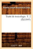 Traita(c) de Toxicologie. T. 2 (A0/00d.1843) 2012629172 Book Cover