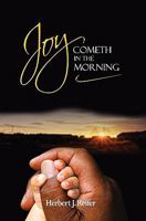 Joy Cometh in the Morning 1419648764 Book Cover