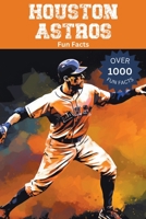 Houston Astros Fun Facts B0CHY7CJLQ Book Cover