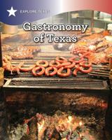 Gastronomy of Texas 1508186677 Book Cover