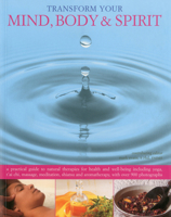 Transform Your Mind, Body and Spirit 178019143X Book Cover