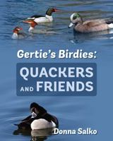 Gertie's Birdies: Quackers and Friends 147871705X Book Cover