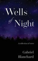 Wells of Night: A Collection of Verse 1943383294 Book Cover