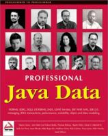 Professional Java Data: RDBMS, JDBC, SQLJ, OODBMS, JNDI, LDAP, Servlets, JSP, WAP, XML, EJBs, CMP2.0, JDO, Transactions, Performance, Scalability, Object and Data Modeling 1861004109 Book Cover