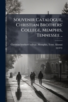 Souvenir Catalogue, Christian Brothers' College, Memphis, Tennessee .. 1172224455 Book Cover