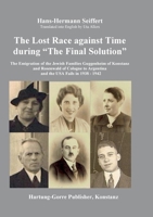 The Lost Race against Time during "The Final Solution": The Emigration of the Jewish Families Guggenheim of Konstanz and Rosenwald of Cologne to ... the USA Fails in 1938 - 1942 (German Edition) 3866286619 Book Cover