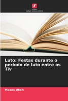 Luto: Festas durante o per?odo de luto entre os Tiv 6205367149 Book Cover