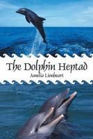 The Dolphin Heptad 1440180288 Book Cover