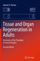 Tissue and Organ Regeneration in Adults: Extension of the Paradigm to Several Organs 1493950274 Book Cover