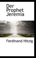Der Prophet Jeremia - Scholar's Choice Edition B0BQ3YMQ46 Book Cover