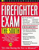 Firefighter Exam: The South : The Complete Preparation Guide 157685034X Book Cover