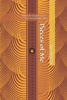 Pieces of Me: Poems by The Love River- that never runs dry! B0CJKY82HW Book Cover