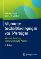 Allgemeine Geschäftsbedingungen von IT-Verträgen: Wirksame Gestaltung und Verwendung für Praktiker 3662543907 Book Cover