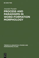 Processes and Paradigms in Word-Formation Morphology (Trends in Linguistics: Studies and Monographs, 131) (Trends in Linguistics: Studies and Monographs) 3110168677 Book Cover
