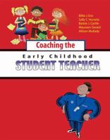 COACHING THE EARLY CHILDHOOD STUDENT TEACHER 0757557058 Book Cover