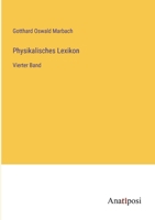 Physikalisches Lexikon: Vierter Band (German Edition) 3382005603 Book Cover