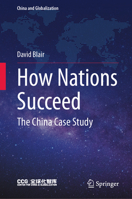 How Nations Succeed: The China Case Study (China and Globalization) 9819220580 Book Cover