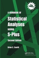 A Handbook of Statistical Analyses using S-Plus, Second Edition 1138469408 Book Cover