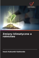 Zmiany klimatyczne a rolnictwo (Polish Edition) 663010174X Book Cover