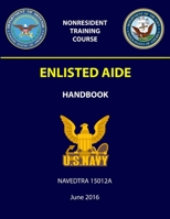 Enlisted Aide Handbook - NAVEDTRA 15012A 1387969781 Book Cover